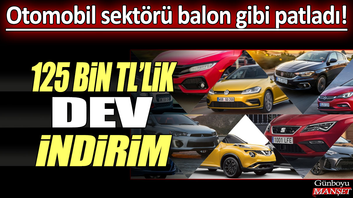 Otomobil sektörü balon gibi patladı! 125 Bin TL'lik dev indirim