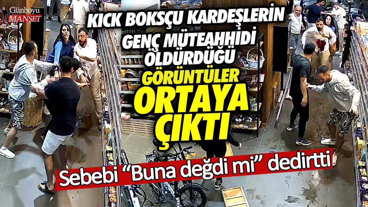 İzmir’de kick boksçu kardeşlerin genç müteahhidi öldürdüğü görüntüler ortaya çıktı