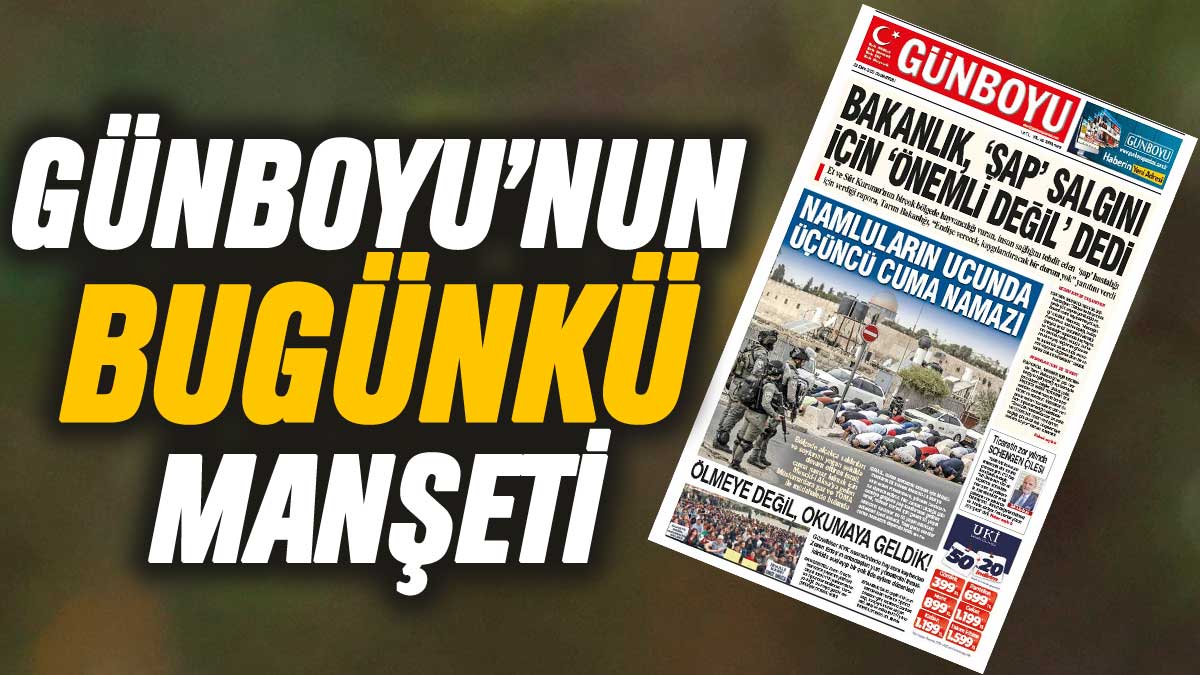 Günboyu Gazetesi'nin bugünkü manşeti