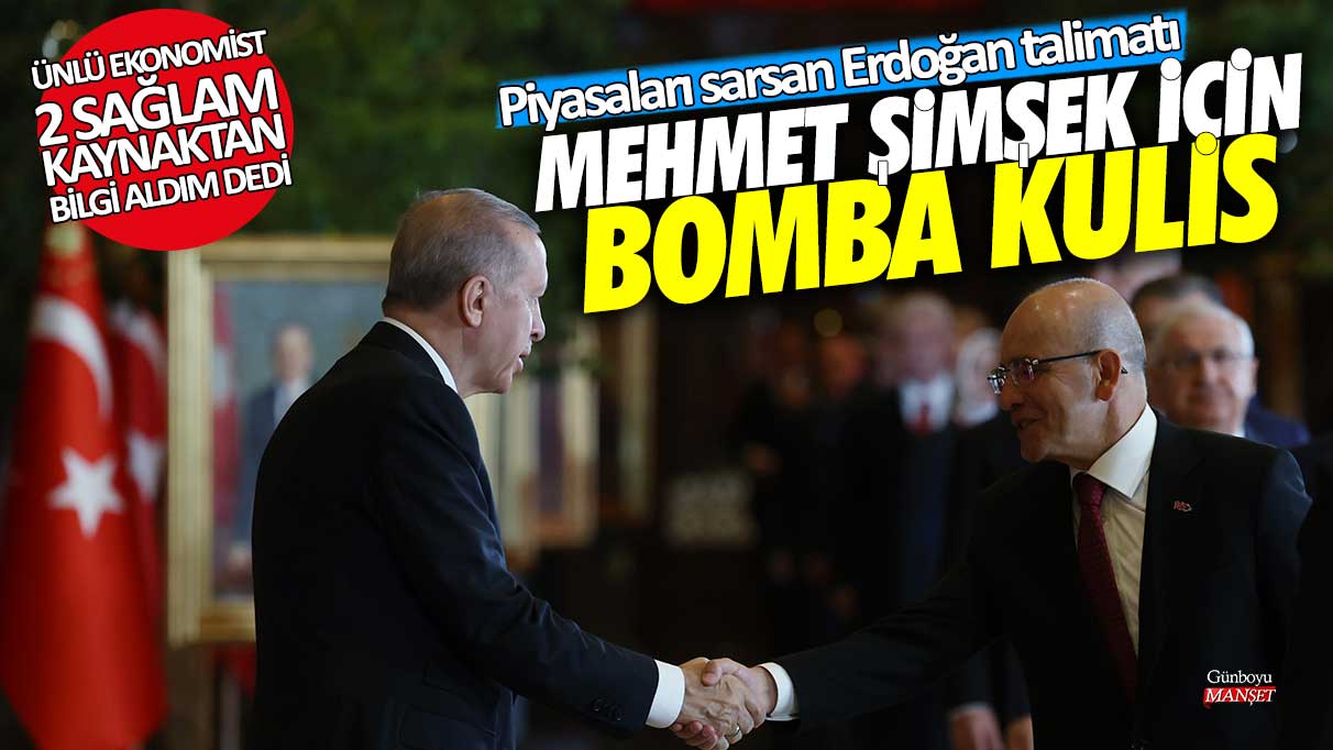 Mehmet Şimşek için bomba kulis! Piyasaları sarsan Erdoğan talimatı…Ünlü ekonomist 2 sağlam kaynaktan bilgi aldım dedi
