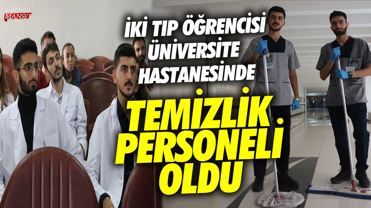 Diyarbakır’da 2 tıp öğrencisi üniversite hastanesinde temizlik personeli oldu