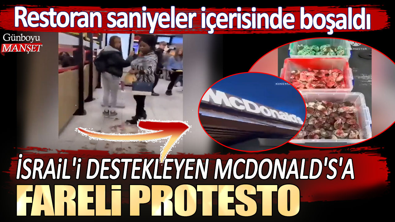 İsrail'i destekleyen McDonald's'a fareli protesto! Restoran saniyeler içerisinde boşaldı