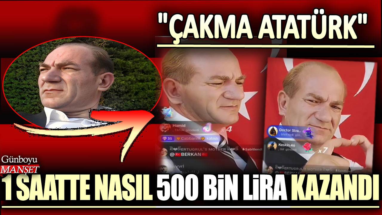 Atatürk'e benzeyen adam Serdar Görel TikTok'ta 1 saatte nasıl 500 bin lira kazandı