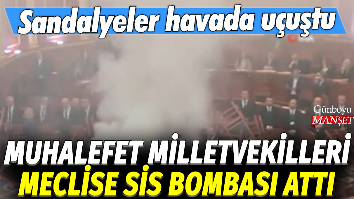 Muhalefet milletvekilleri meclise sis bombası attı: Sandalyeler havada uçuştu