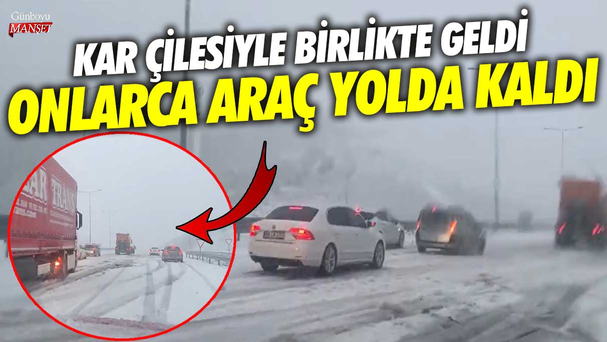 Kuzey Marmara Otoyolu’nda onlarca araç mahsur kaldı! Kar çilesiyle birlikte geldi