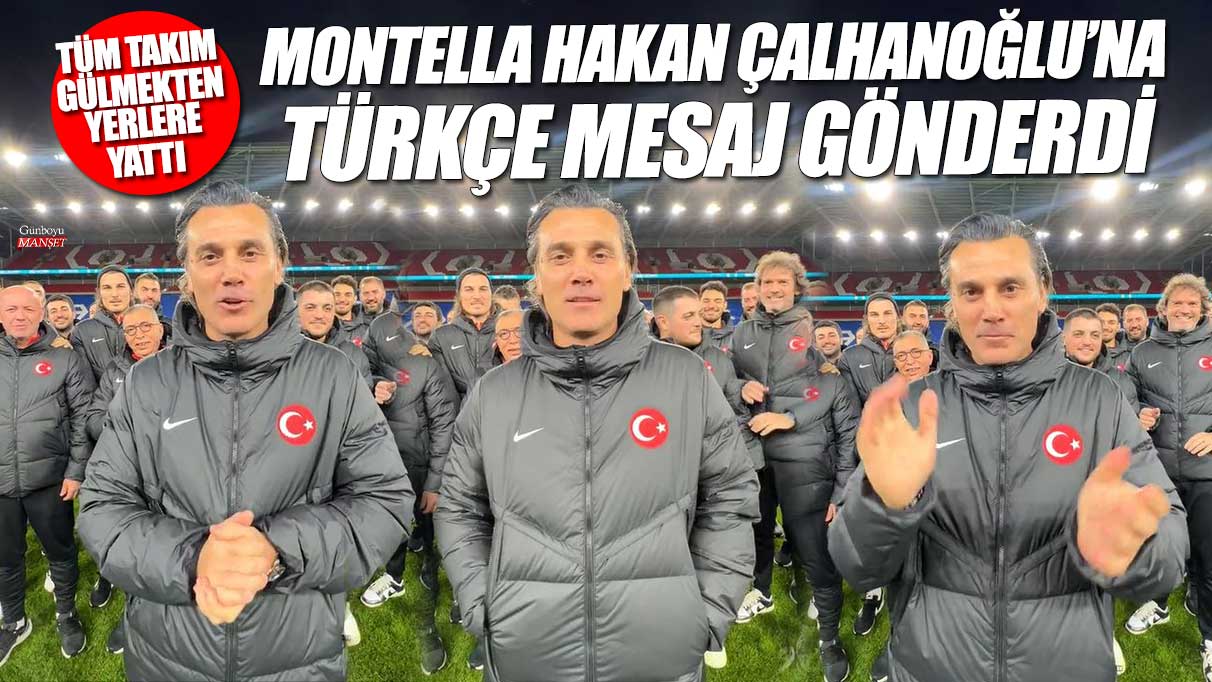 Montella Hakan Çalhanoğlu’na Türkçe mesaj gönderdi! Tüm takım gülmekten yerlere yattı