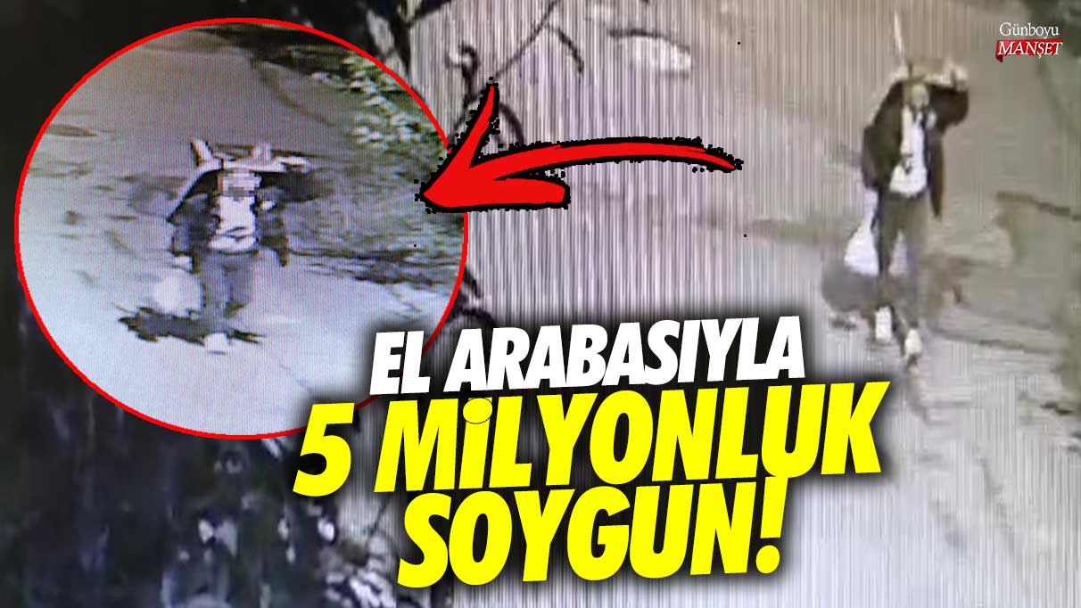 Bursa’da el arabasıyla 5 milyonluk soygun!
