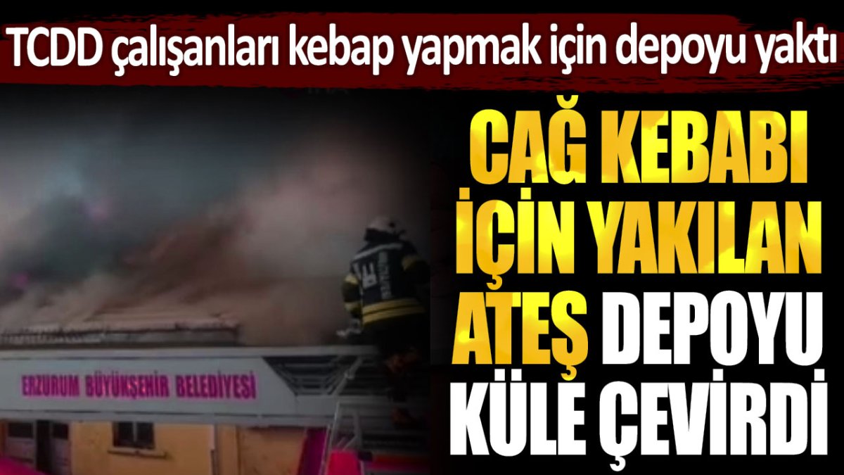 Erzurumda TCDD memurlarının cağ kebabı için yaktığı ateş binayı küle çevirdi