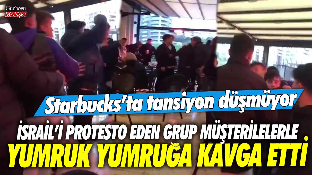 Kadıköy'de İsrail’i protesto eden grup müşterilerle yumruk yumruğa kavga etti! Starbucks’ta tansiyon düşmüyor