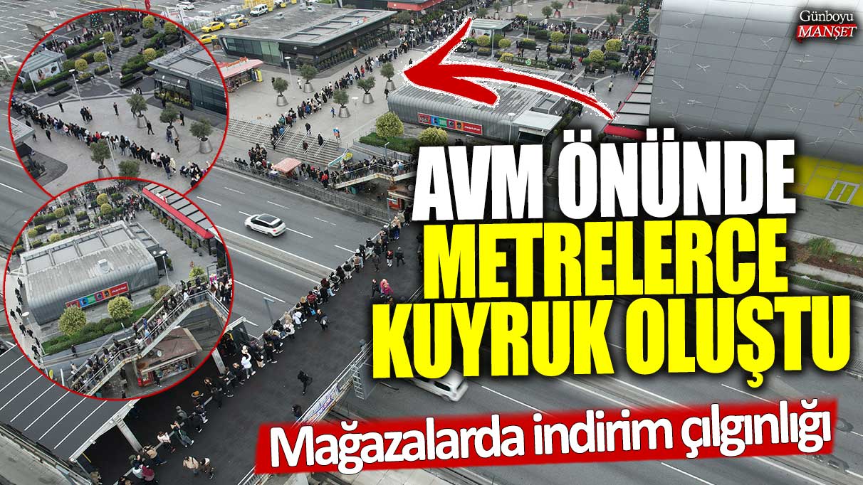 Mağazalarda indirim çılgınlığı! Marmara Park AVM'nin önünde metrelerce kuyruk oluştu