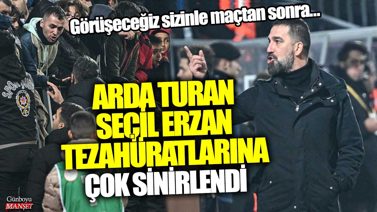 Arda Turan Seçil Erzan tezahüratlarına çok sinirlendi: Görüşeceğiz sizinle maçtan sonra...