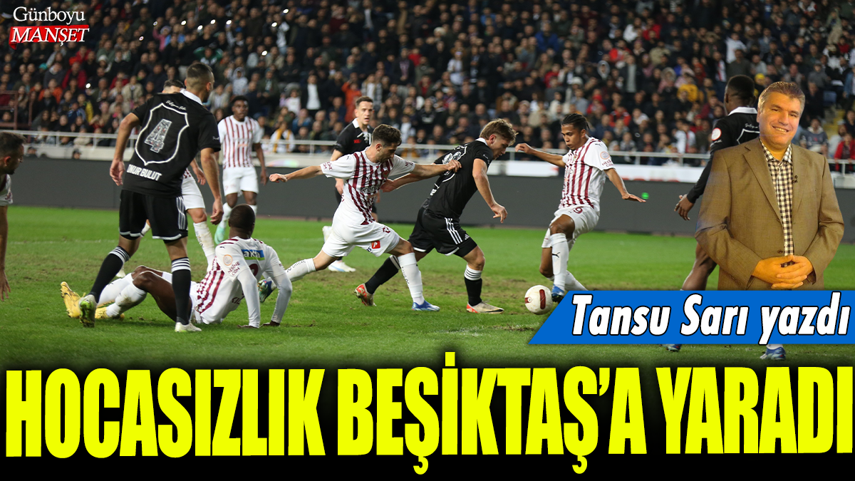 Hocasızlık Beşiktaş'a yaradı: Tansu Sarı yazdı...