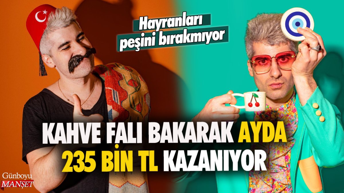 Kahve falı bakan Türk'ün kazancı dudak uçuklatıyor! Her ay 235 bin TL kazanıyor