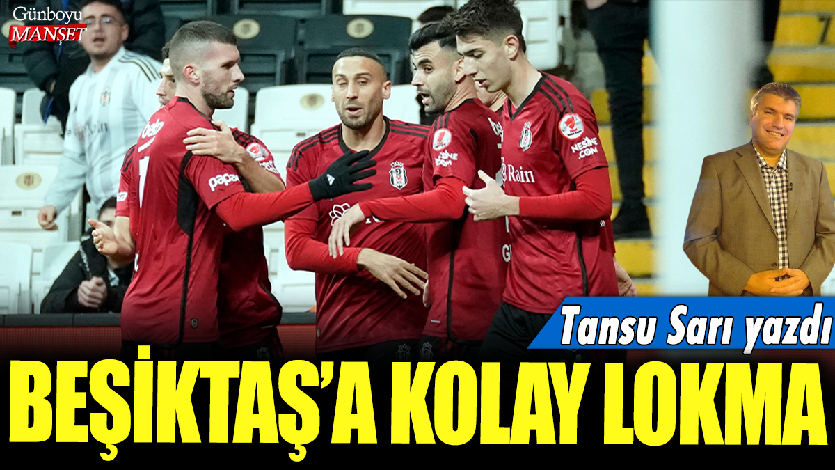 Beşiktaş'a kolay lokma: Tansu Sarı yazdı...