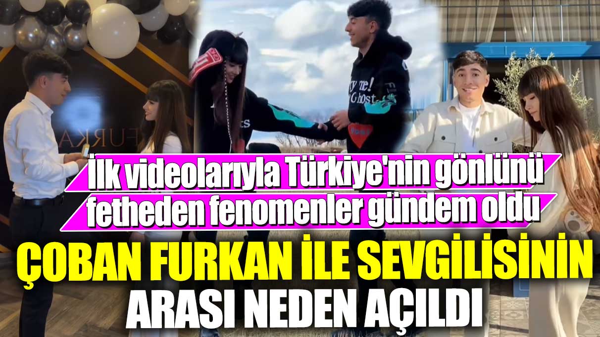 İlk videolarıyla Türkiye'nin gönlünü fetheden fenomenler gündem oldu! Çoban Furkan ile sevgilisi Nia Kurbanova'nın arası neden açıldı