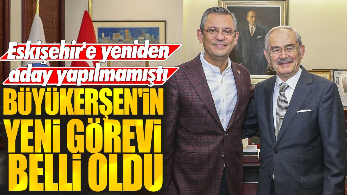 Yılmaz Büyükerşen'in yeni görevi belli oldu: Eskişehir'e yeniden aday yapılmamıştı
