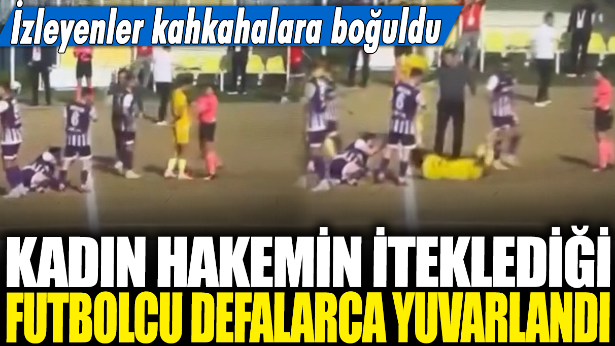 Kadın hakemin iteklediği futbolcu defalarca yuvarlandı: İzleyenler kahkahalara boğuldu