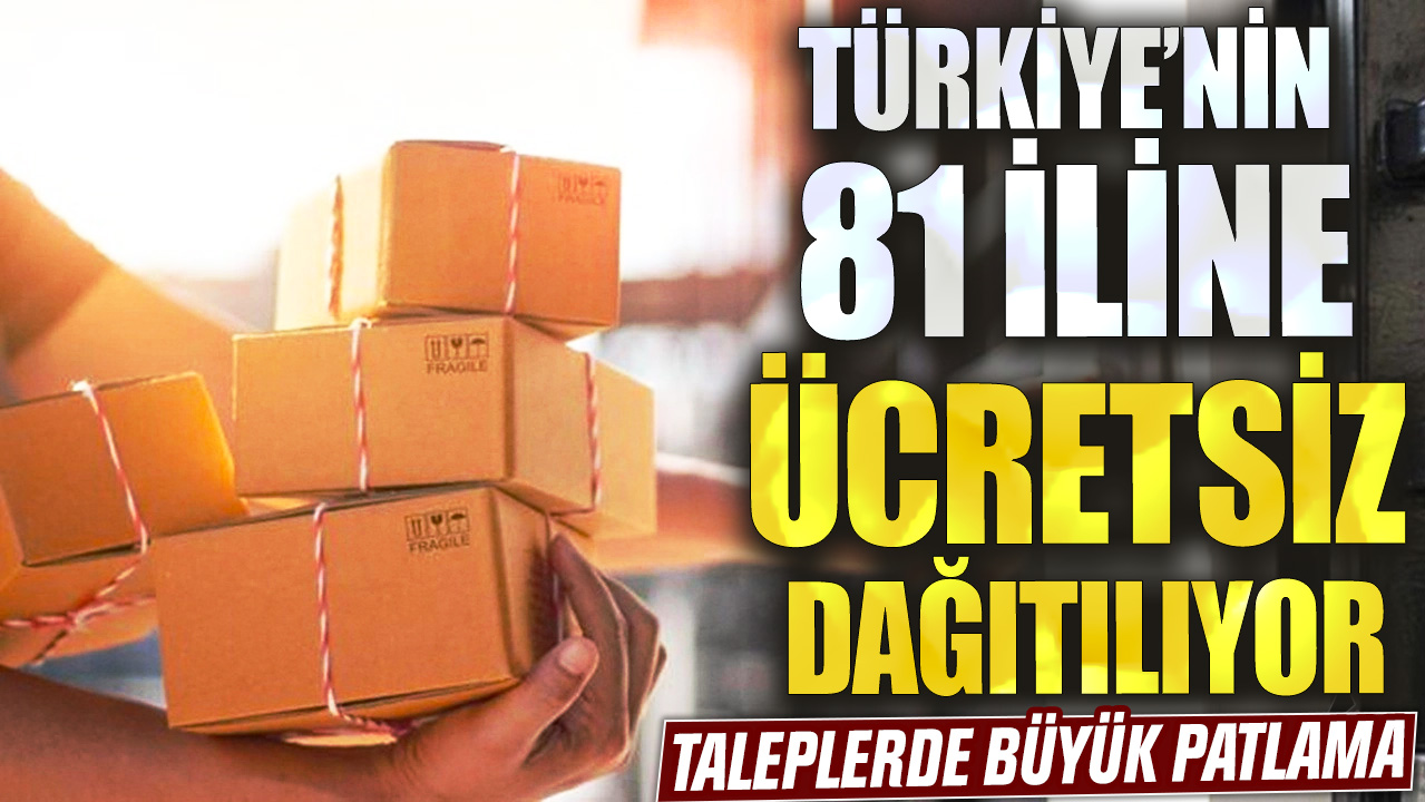 Türkiye'nin 81 iline ücretsiz dağıtılıyor: Taleplerde büyük patlama