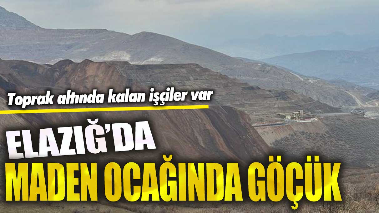 Son dakika... Elazığ'da maden ocağında göçük!