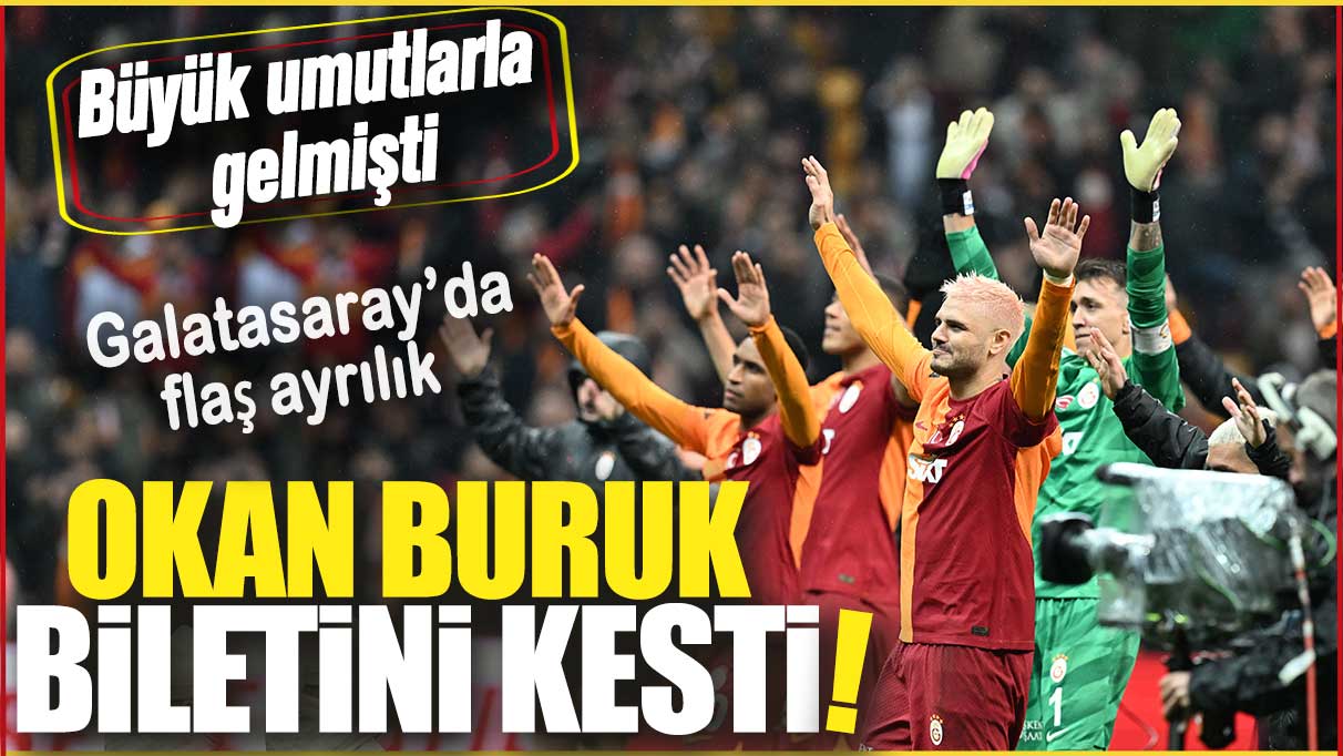 Galatasaray’da flaş ayrılık: Okan Buruk o golcüyle yollarını ayırıyor