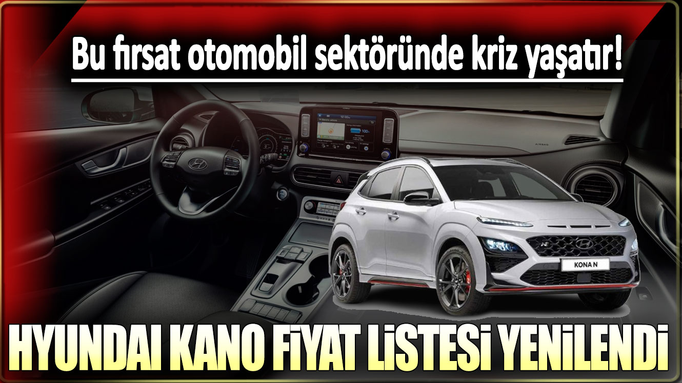 Hyundai Kano fiyat listesi yenilendi: Bu fırsat otomobil sektöründe kriz yaşatır
