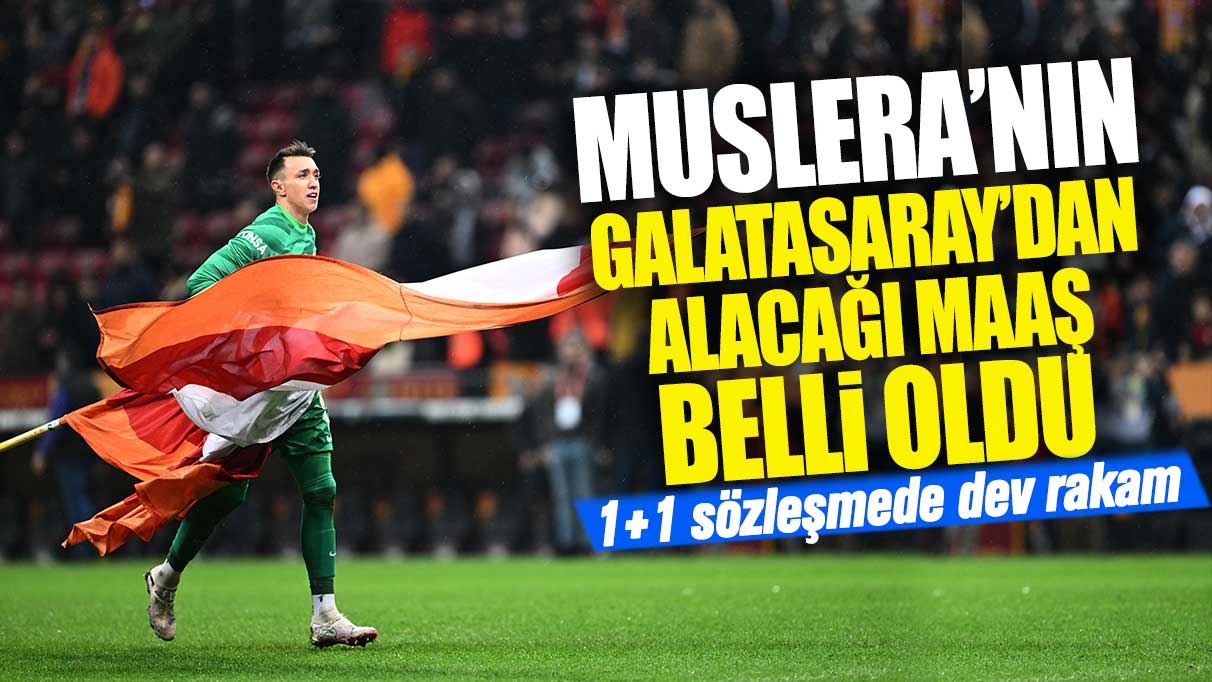 Muslera’nın Galatasaray'dan alacağı maaş belli oldu: 1+1 sözleşmede dev rakam