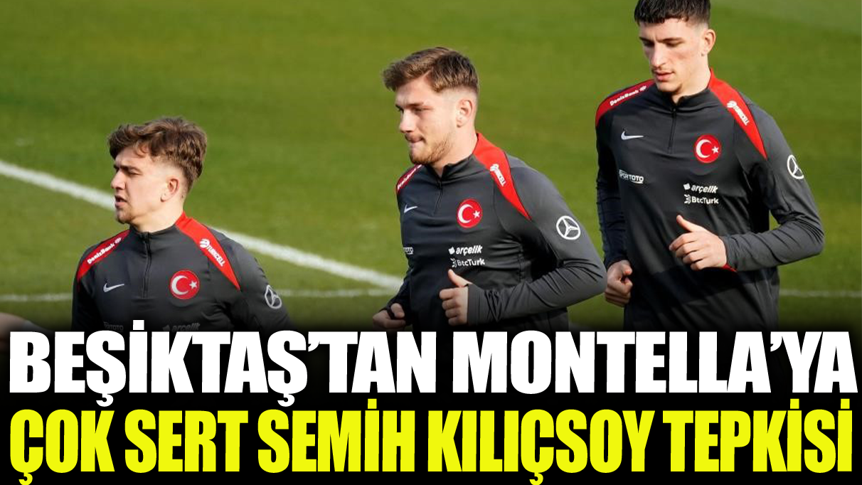 Beşiktaş'tan Montella'ya çok sert Semih Kılıçsoy tepkisi!