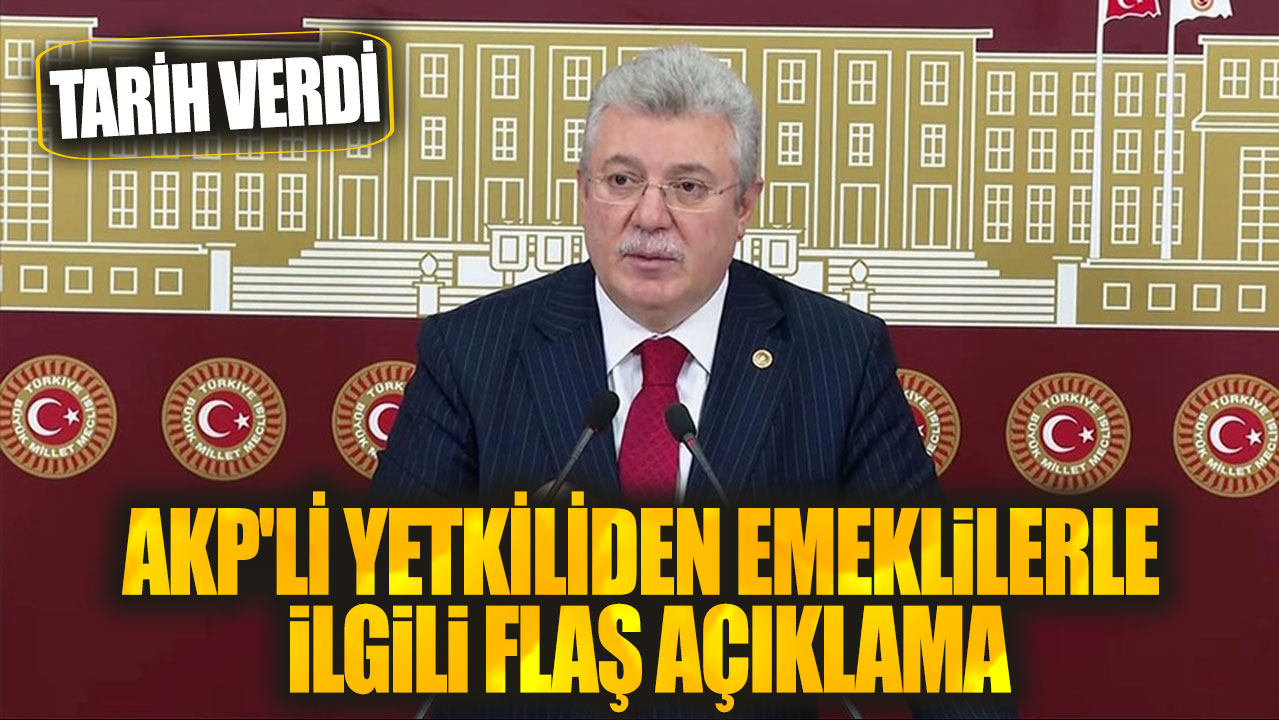 Son dakika... AKP'den emeklilerle ilgili flaş açıklama