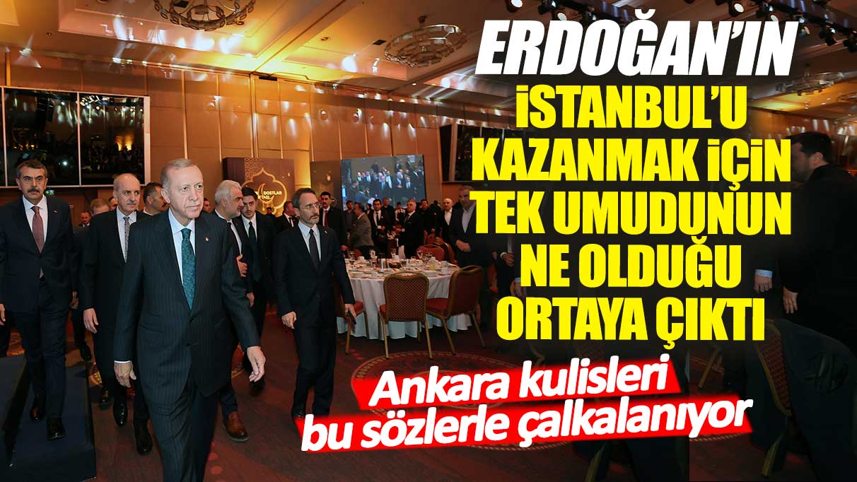 Ankara kulisleri bu sözlerle çalkalanıyor: AKP’nin İstanbul’u kazanmak için tek umudunun ne olduğu ortaya çıktı