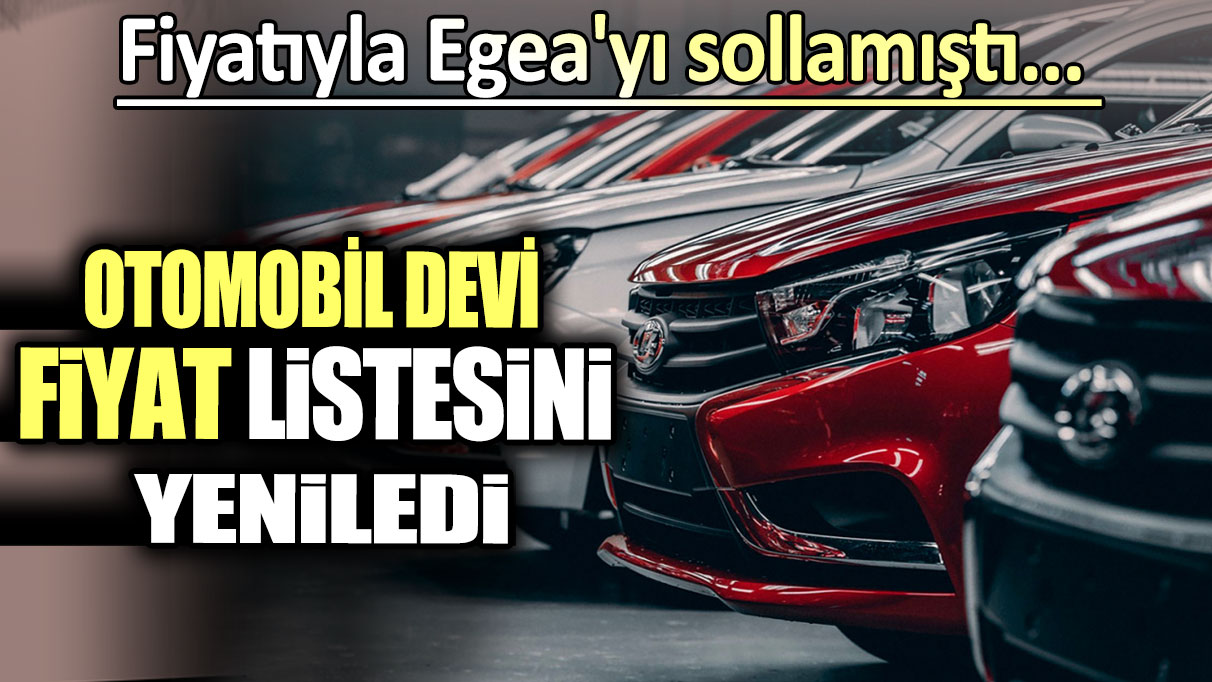 Otomobil devi fiyat listesini yeniledi: Türkiye'nin gözdesiydi... Artık o kadar uygun değil!