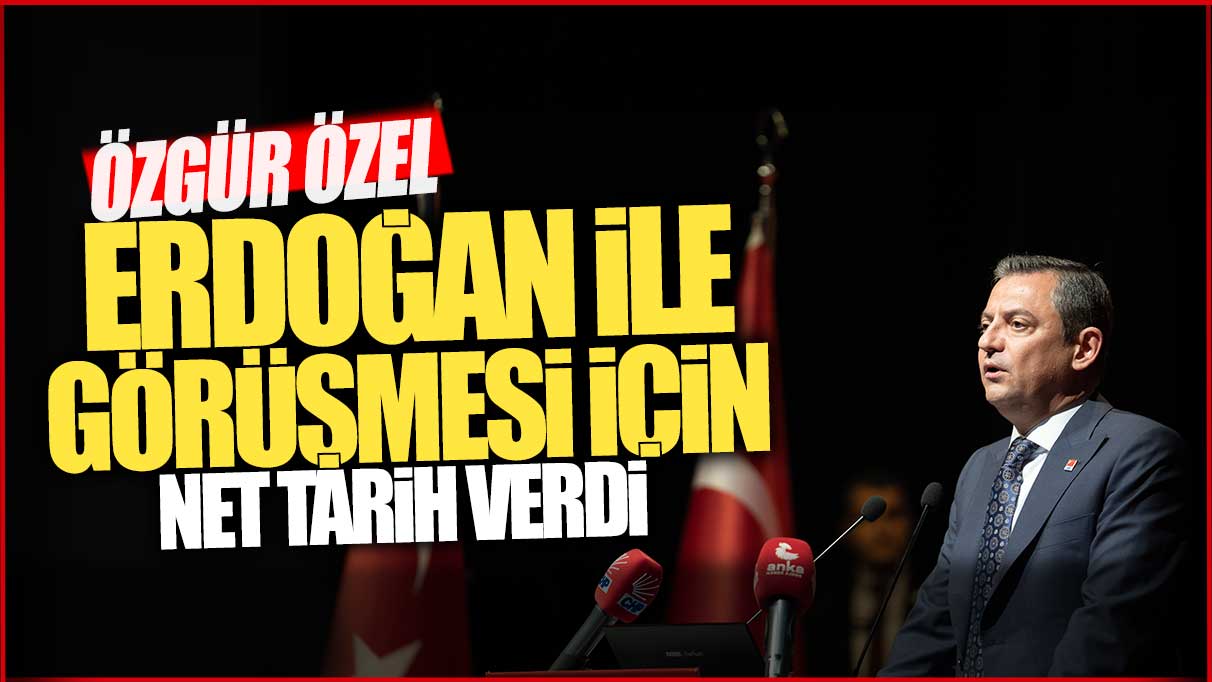 Son dakika.. Özgür Özel Erdoğan ile görüşme için net tarih verdi