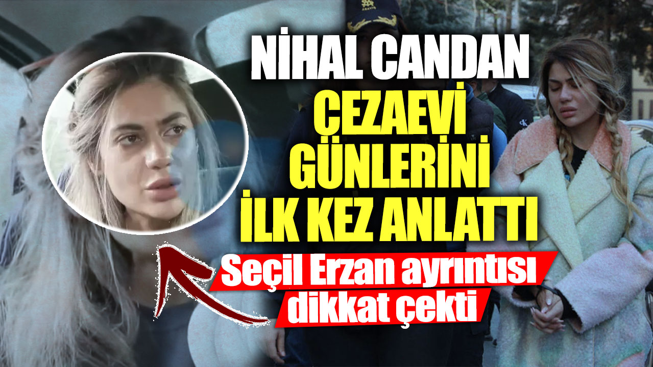 Nihal Candan cezaevi günlerini ilk kez anlattı!  Seçil Erzan ayrıntısı dikkat çekti