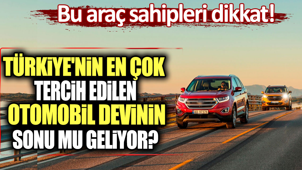 Türkiye'nin en çok tercih edilen otomobil devi Ford'a soruşturma!