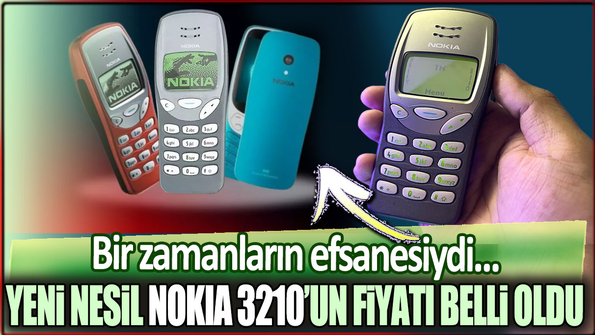 Yeni Nokia 3210'un fiyatı belli oldu!