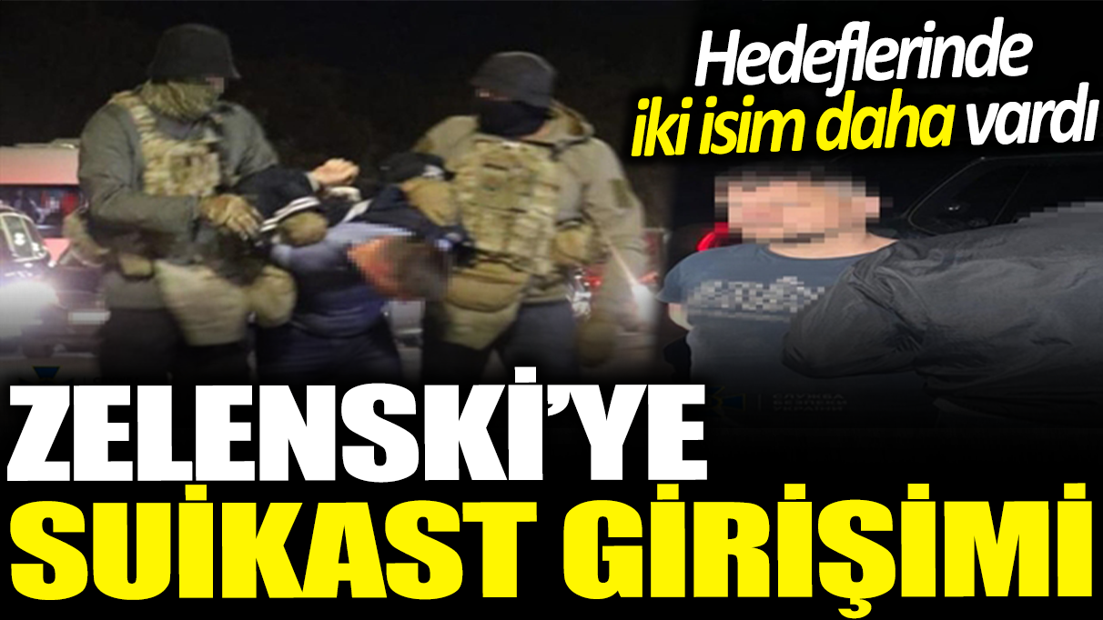 Zelenski'ye suikast girişimi! Hedeflerinde iki isim daha vardı