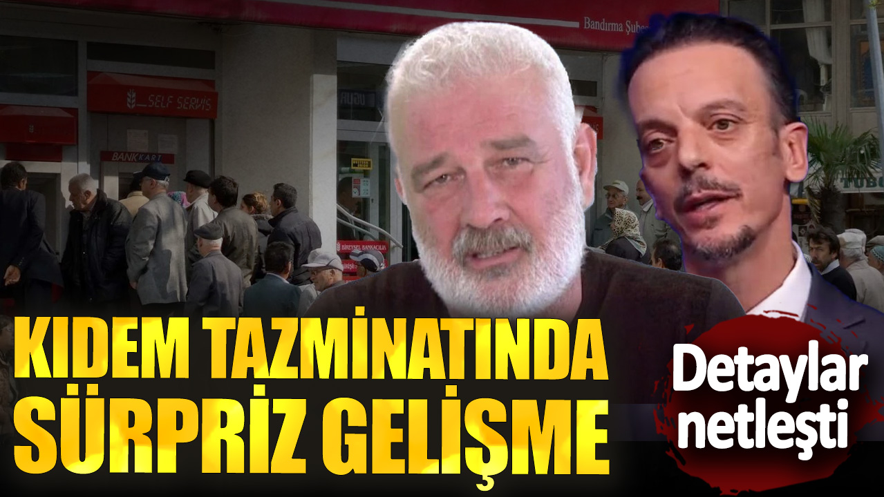 Emin Yılmaz ve Ali Tezel duyurdu! Kıdem tazminatında sürpriz gelişme