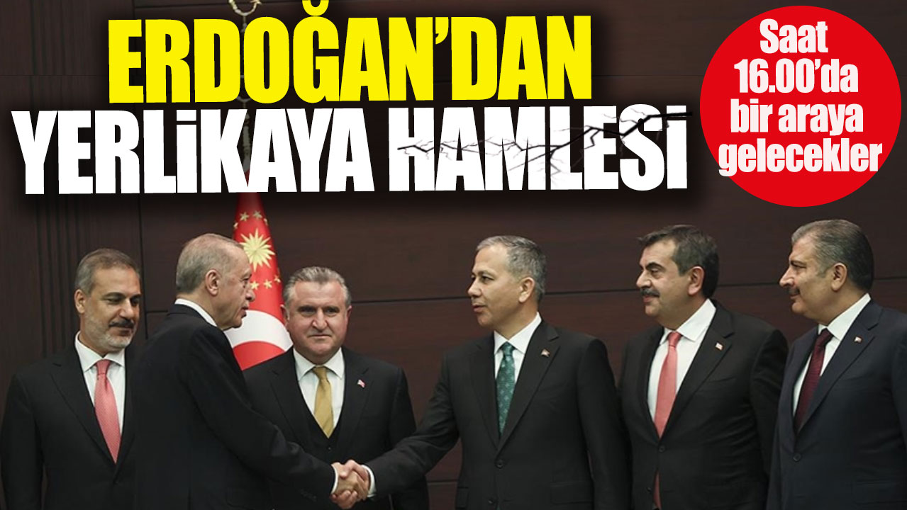 Son dakika... Erdoğan'dan Yerlikaya hamlesi! Bir araya gelecek