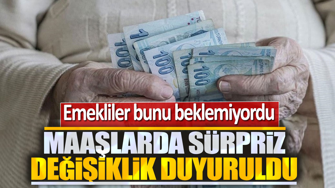 Emekliler bunu beklemiyordu: Maaşlarda sürpriz değişiklik duyuruldu