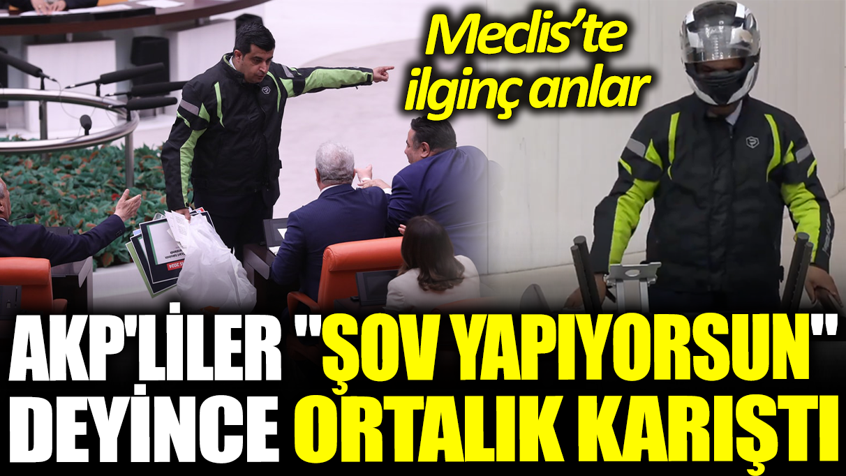 AKP'liler ‘şov yapıyorsun’ deyince ortalık karıştı: Meclis'te ilginç anlar