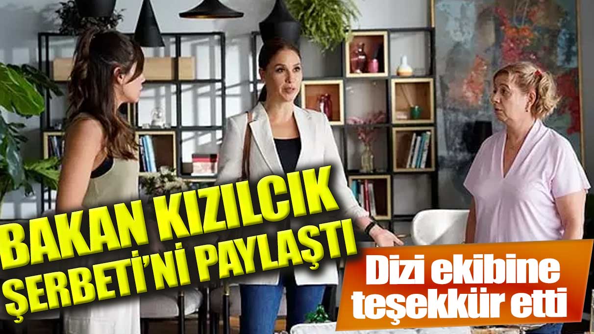 Sağlık Bakanı Koca'dan Kızılcık Şerbeti'ne teşekkür