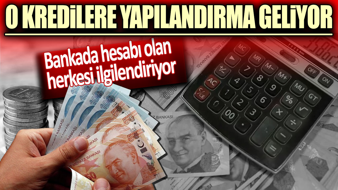 Kredi vadeleri resmen uzatıldı: Banka hesabı olanlar dikkat!