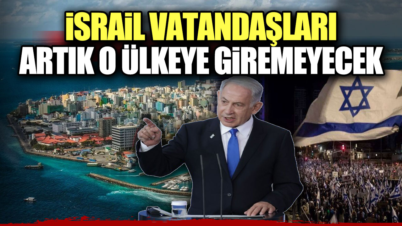 İsrail vatandaşları artık o ülkeye giremeyecek!