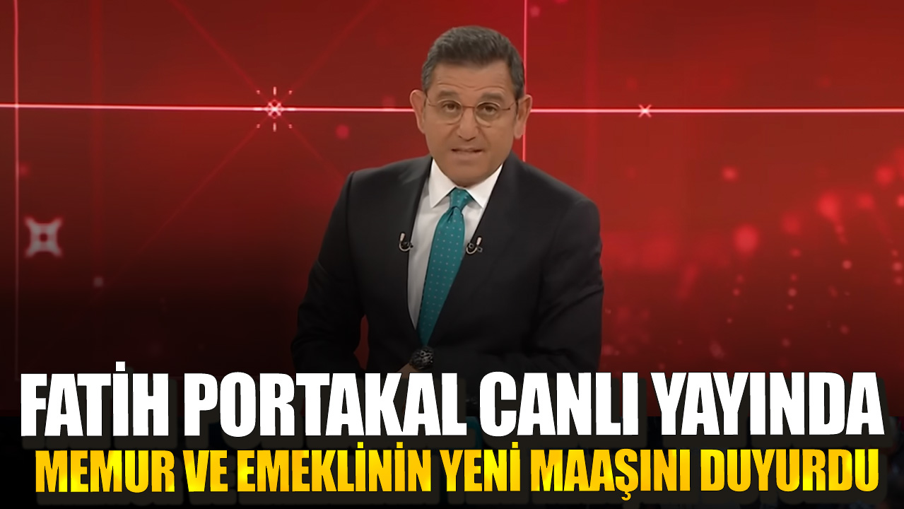 Fatih Portakal canlı yayında memur ve emeklinin yeni maaşını duyurdu