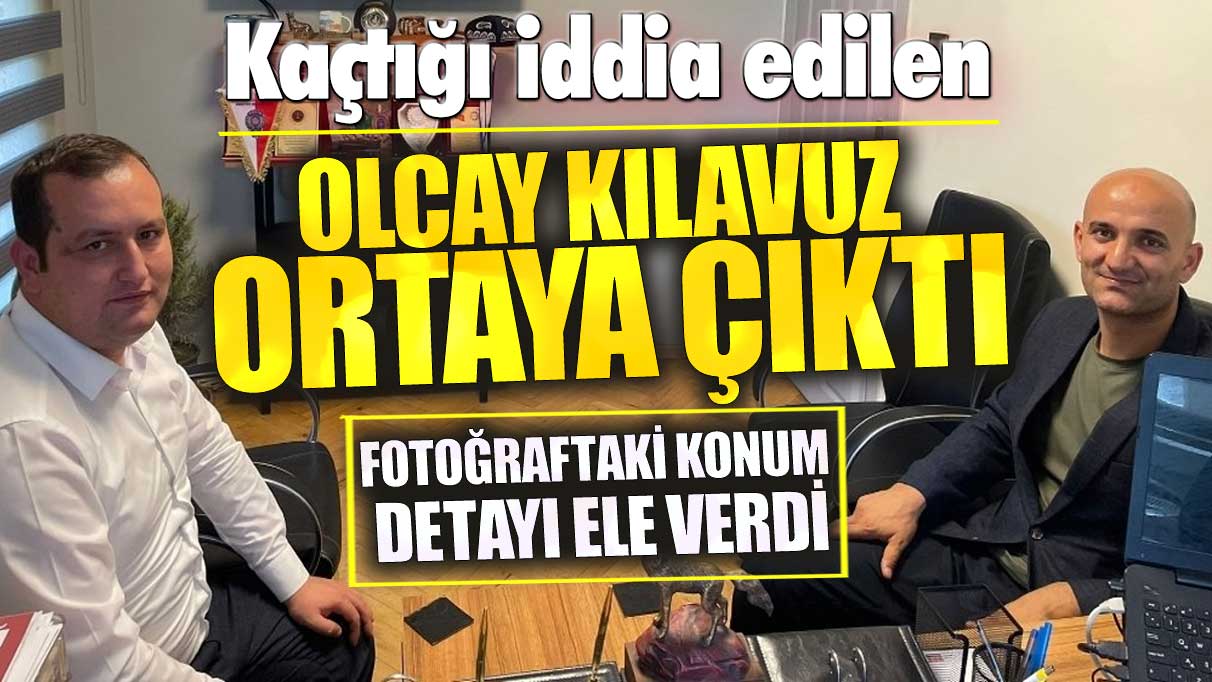 Kaçtığı iddia edilen Olcay Kılavuz ortaya çıktı! Fotoğraftaki konum detayı ele verdi