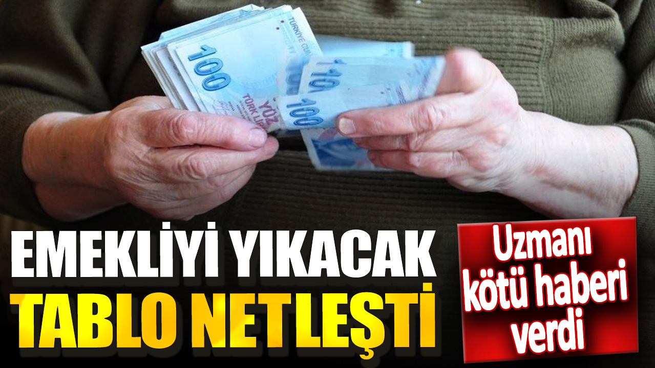 Emekliyi yıkacak tablo netleşti! Uzmanı kötü haberi verdi