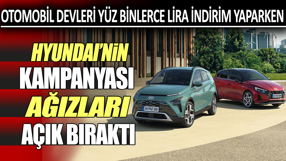 Otomobil devleri yüz binlerce lira indirim yaparken Hyundai'nın kampanyası ağızları açık bıraktı