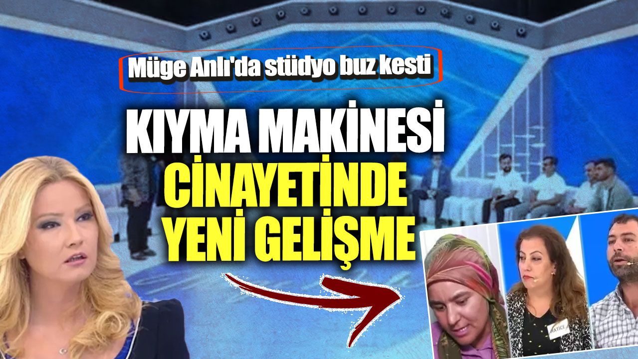 Müge Anlı'da stüdyo buz kesti! Kıyma makinesi cinayetinde yeni gelişme