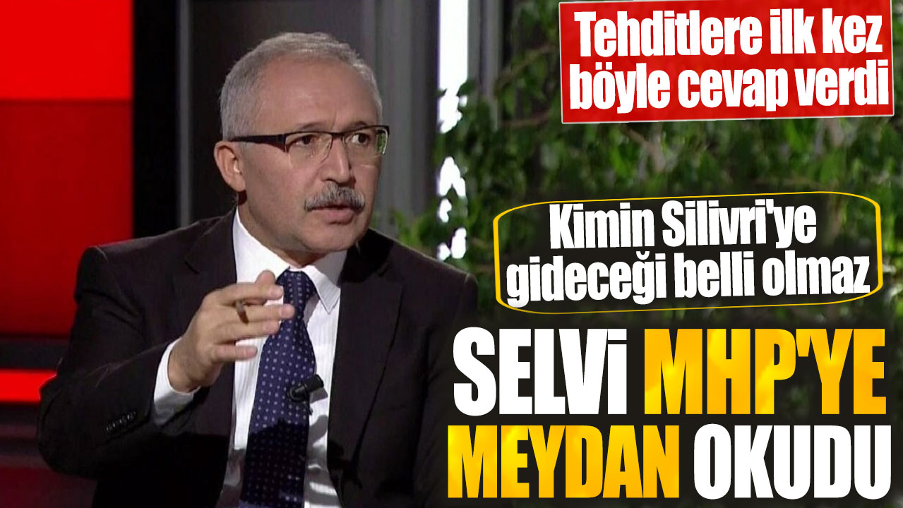 Abdulkadir Selvi MHP'ye meydan okudu