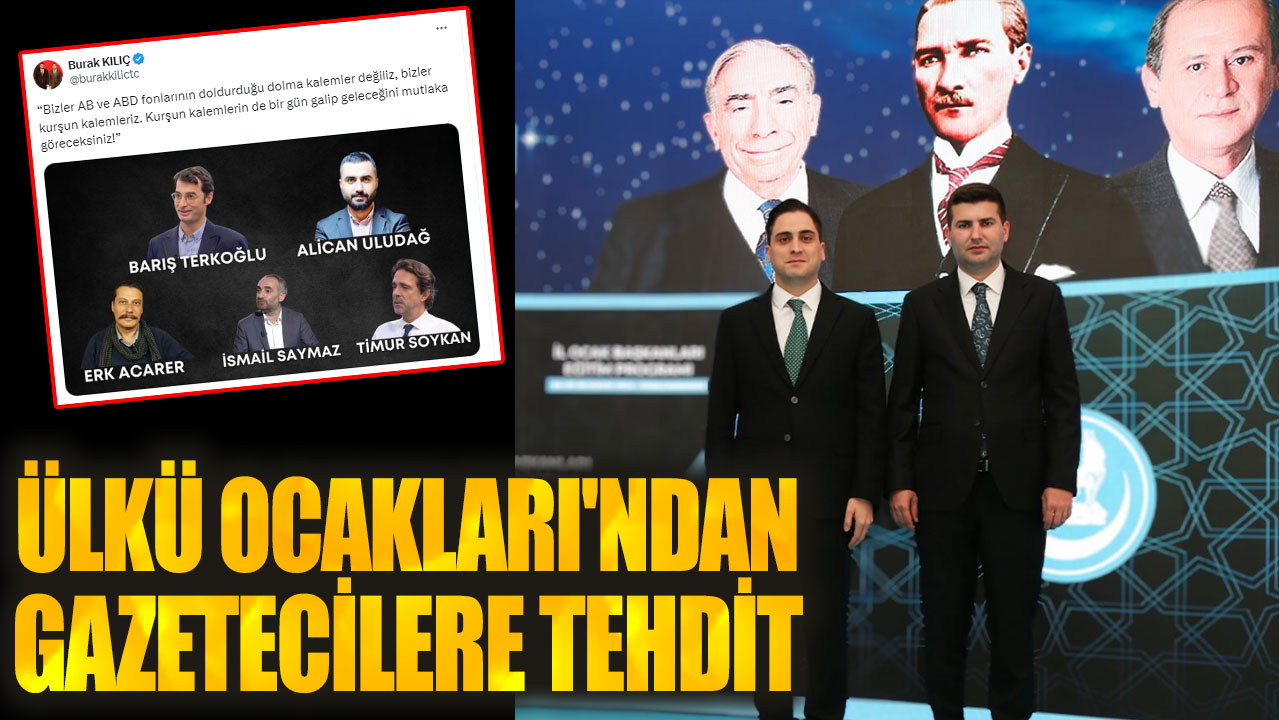 Ülkü Ocakları'ndan gazetecilere tehdit