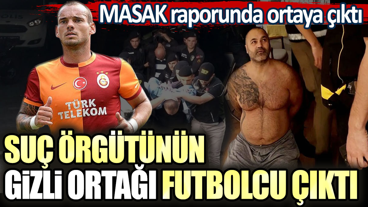 Suç örgütünün gizli ortağı futbolcu çıktı. MASAK raporunda ortaya çıktı